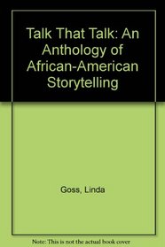 Talk That Talk: An Anthology of African-American Storytelling