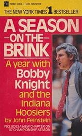 A Season on the Brink: A Year With Bobby Knight and the Indiana Hoosiers