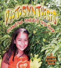 Photosynthesis: Changing Sunlight into Food (Nature's Changes) cd included