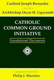 Catholic Common Ground Initiative: Foundational Documents