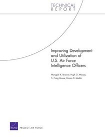 Improving Development and Utilization of U.S. Air Force Intelligence Officers (Rand Corporation Technical Reports)