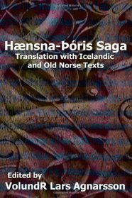 The Story of Hen-Thorir: Translation with Icelandic and Old NorseText (Norse Sagas)