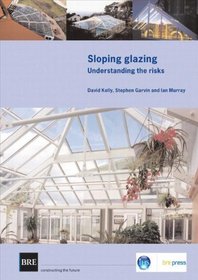 Sloping Glazing: Understanding the Risks