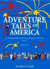 Teacher's Guide for Adventure Tales of America: An Illustrated History of the United States, Vol. 2: 1876-1932 (Adventure Tales of America, 2)