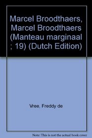 Marcel Broodthaers, Marcel Broodthaers (Manteau marginaal ; 19) (Dutch Edition)