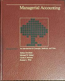 Managerial accounting: An introduction to concepts, methods, and uses (The Dryden Press series in accounting)