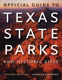 Official Guide to Texas State Parks and Historic Sites: Revised Edition
