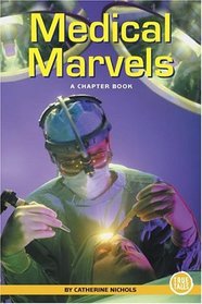 Medical Marvels: A Chapter Book (True Tales)