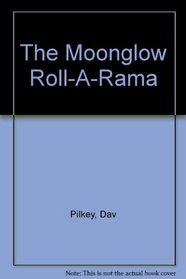 The Moonglow Roll-0-Rama