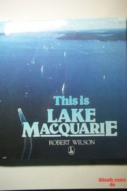 This Is Lake Macquarie.