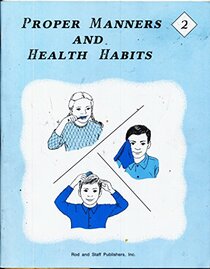 Proper Manners and Health Habits, Grade 2 (Teacher's Manual)