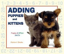 Adding Puppies And Kittens (Puppy & Kitten Math)