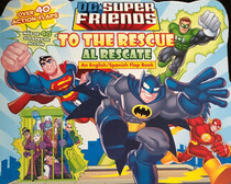 DC Super Friends: To the Rescue/Al Rescate (1) (Lift-the Flap)