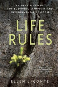 Life Rules: Nature's Blueprint for Surviving Economic and Environmental Collapse