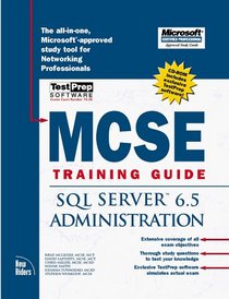 MCSE Training Guide: SQL Server 6.5 Administration (Covers Exam #70-026)