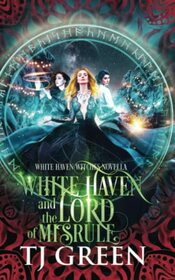White Haven and the Lord of Misrule: White Haven Witches Novella