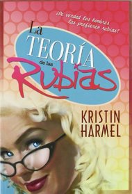 La teoria de las rubias / The Blonde Theory (Pandora) (Spanish Edition)