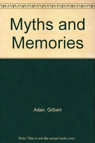 Myths and Memories