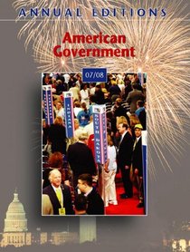 Annual Editions: American Government 07/08 (Annual Editions : American Government)
