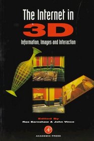 Internet in 3D, The: Information, Images and Interaction