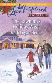 The Lawman's Holiday Wish (Kirkwood Lake, Bk 3) (Love Inspired, No 821) (Larger Print)