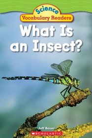 What is an Insect? (Scholastic Science Vocabulary Readers)