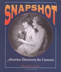 Snapshot: America Discovers the Camera (People's History)