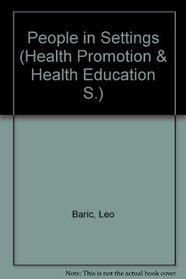People in Settings (Health Promotion & Health Education S.)