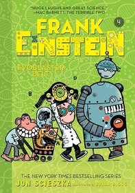 Frank Einstein and the EvoBlaster Belt (Frank Einstein series #4): Book Four