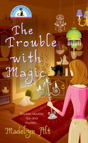 The Trouble with Magic (Bewitching, Bk 1)