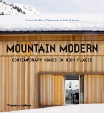 Mountain Modern: Contemporary Homes in High Places