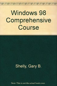 Windows 98 Comprehensive Course