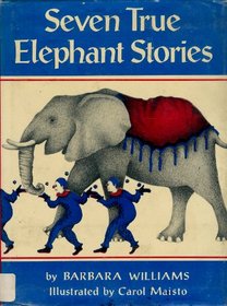 Seven True Elephant Stories