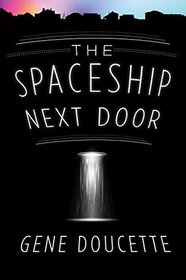 The Spaceship Next Door (Sorrow Falls, Bk 1)