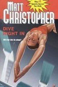 Dive Right in (Matt Christopher Sports Fiction)