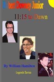 11:15 To Dawn, Robert Downey Junior
