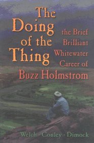 The Doing of the Thing: The Brief Brilliant Whitewater Career of Buzz Holstrom