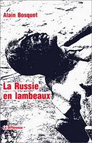 La Russie en lambeaux (Litterature) (French Edition)