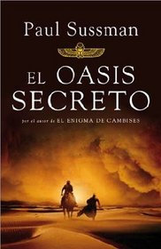 El oasis secreto / The Hidden Oasis (Spanish Edition)