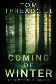 Coming of Winter (A Jeremy Winter Thriller)