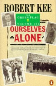 Ourselves Alone (Green Flag, Vol 3)