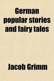 German popular stories and fairy tales