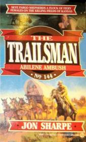 Trailsman 144: Abilene Ambush (Trailsman)