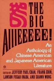 The Big Aiiieeeee!: And Anthology of Asian-American Literature (Mentor)