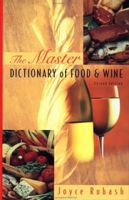 The Master Dictionary of Food and Wine (Culinary Arts)