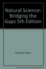 Natural Science: Bridging the Gaps, 5th Edition