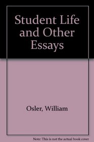 Student Life and Other Essays
