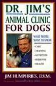 Dr. Jim's Animal Clinic for Dogs: What People Want to Know