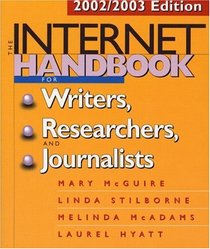 The Internet Handbook for Writers, Researchers, and Journalists: 2002/2003 Edition