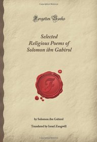 Selected Religious Poems of Solomon ibn Gabirol (Forgotten Books)